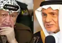 فاجأ تركي الفيصل الجميع ووصف الزعيم الراحل “المضطرب” ياسر عرفات