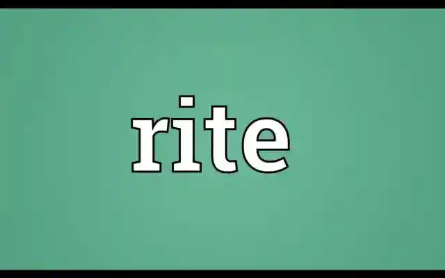 معنى كلمة the rite في اللغة العربية وماهو اصل هذه الكلمة